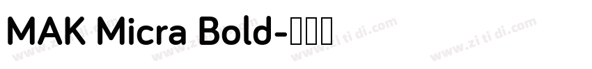 MAK Micra Bold字体转换